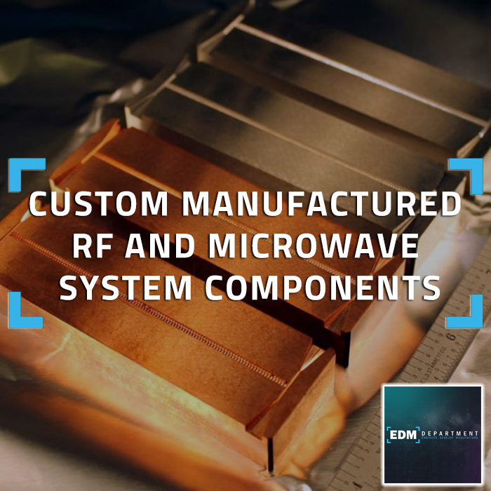 Custom Manufactured RF and Microwave System Components