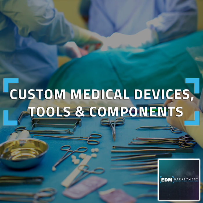Custom Medical Devices, Tools & Components