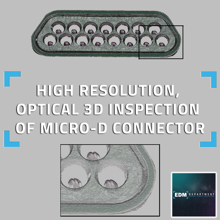 High Resolution, Optical 3D Inspection of Micro-D Connector