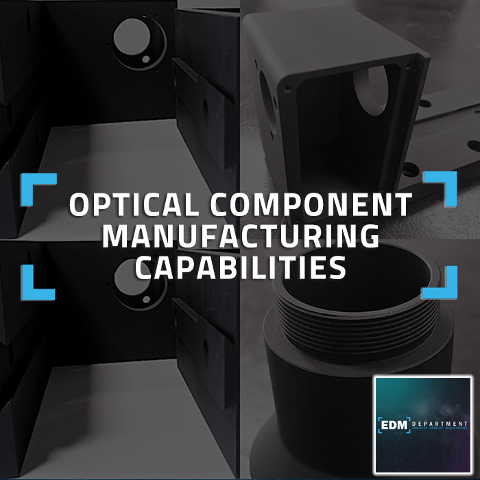 Optical Component Manufacturing Capabilities